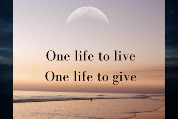 One Life to Live, One Life to Give