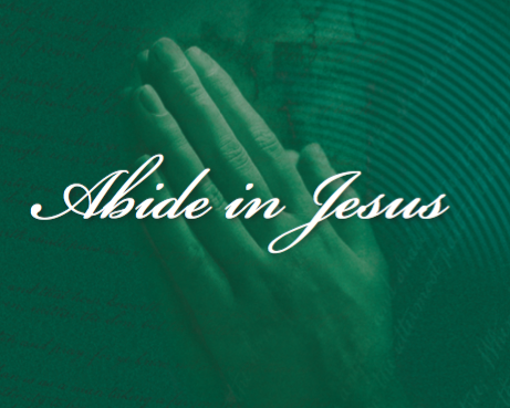 Abide in Jesus
