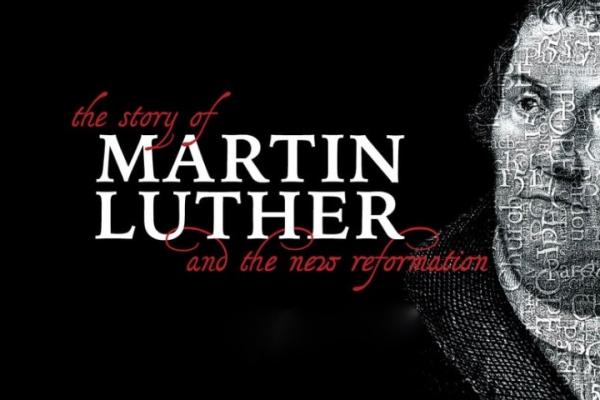 The Story of Martin Luther and the New Reformation