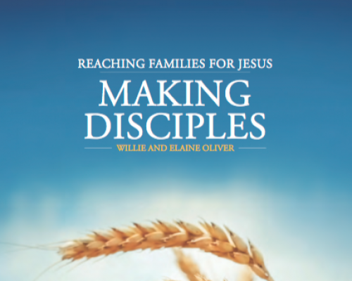 Making Disciples: Reaching Families for Jesus