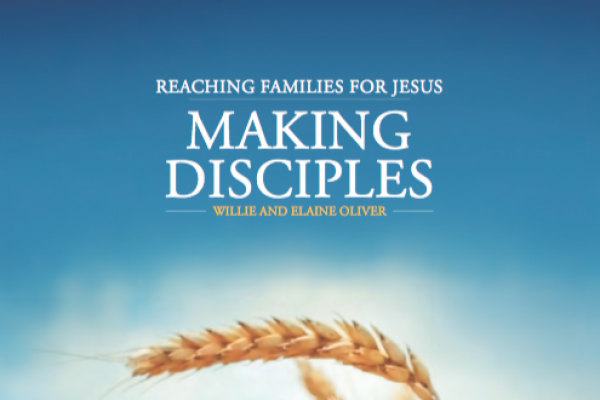 Making Disciples: Reaching Families for Jesus